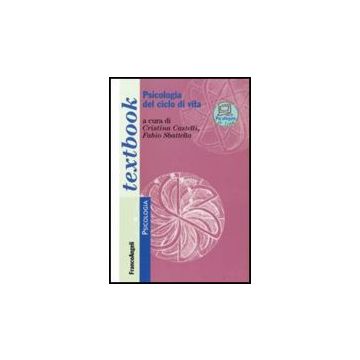 Psicologia Del Ciclo Di Vita - Castelli; Sbattella - Franco Angeli - 9788846491121