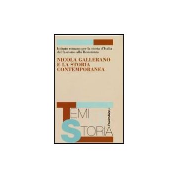Nicola Gallerano E La Storia Contemporanea -  - Franco Angeli - 9788846492500