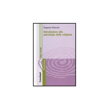 Introduzione Alla Psicologia Della Religione - Fizzotti - Franco Angeli - 9788846492869