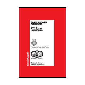Saggi Di Storia Monetaria - Spinelli; Trecroci - Franco Angeli - 9788846493453