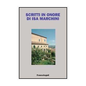 Scritti In Onore Di Isa Marchini -  - Franco Angeli - 9788846493514 