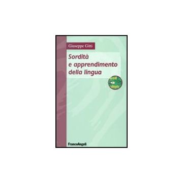 Sordita' E Apprendimento Della Lingua - Gitti - Franco Angeli - 9788846495488