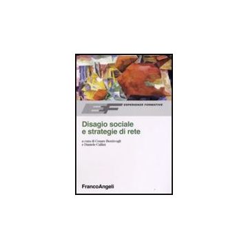 Disagio Sociale E Strategie Di Rete - Bentivogli; Callini - Franco Angeli - 9788846495617