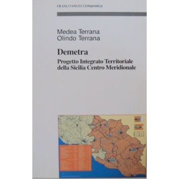 Demetra. Progetto Integrato Territoriale Della Sicilia Centro Meridionale - Terrana Medea; Terrana Olindo - Franco Angeli - 9788846495990