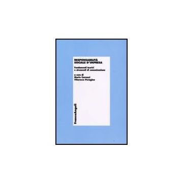 Responsabilita' Sociale D'impresa. Fondamenti Teorici E Strumenti Di Comunicazione - Carrassi M. ; Peragine V.  - Franco Angeli - 9788846496416