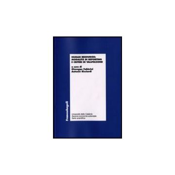 Human Resources. Modalita' Di Reporting E Criteri Di Valutazione - Fabbrini; Ricciardi - Franco Angeli - 9788846496522