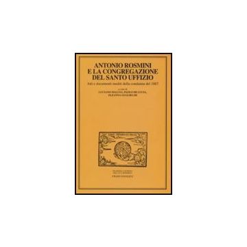 Antonio Rosmini E La Congregazione Del Santo Uffizio. Atti E Documenti Inediti Della Condanna Del 1887 - Malusa; De Lucia; Guglielmi - Franco Angeli - 9788846497536