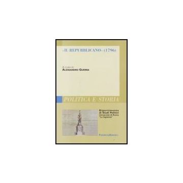 Il Repubblicano (1796)- Guerra - Franco Angeli - 9788846498687