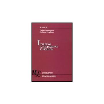 Italiano Acquisizione E Perdita - Costamagna; Scaglione - Franco Angeli - 9788846499097