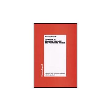 Le Teorie Di Bilancio Tedesche Del Ventesimo Secolo  - Manetti Giacomo - Franco Angeli - 9788846499493