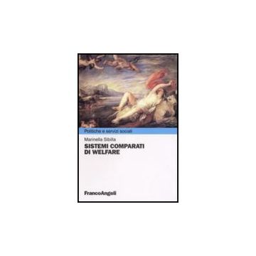 Sistemi Comparati Di Welfare - Sibilla Marinella - Franco Angeli - 9788846499844