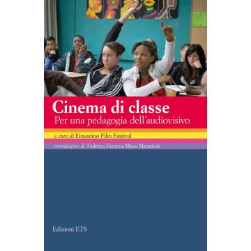 Cinema di classe. Per una pedagogia dell'audiovisivo