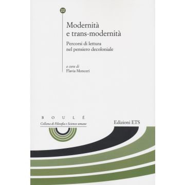 Modernità e trans modernità. Percorsi di lettura nel pensiero decoloniale