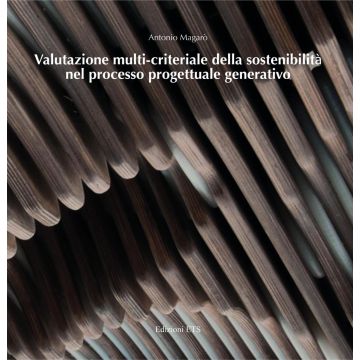 Valutazione multi-criteriale della sostenibilità nel processo progettuale generativo