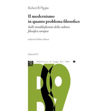 Il modernismo in quanto problema filosofico. Sulle insoddisfazioni della cultura filosofica europea