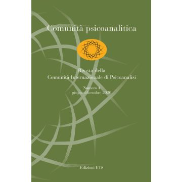Comunità psicoanalitica. Rivista della Comunità Internazionale di Psicoanalisi (2020). Vol. 4: Giugno-dicembre
