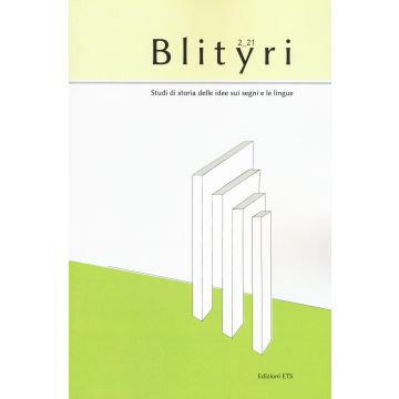 Blityri. Studi di storia delle idee sui segni e le lingue (2021). Vol. 2