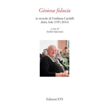 Gioiosa fiducia. In ricordo di Umiliana Cardelli detta Ada (1951-2014)