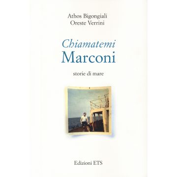 Chiamatemi Marconi. Storie di mare