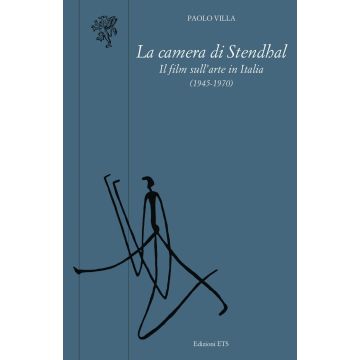 La camera di Stendhal. Il film sull'arte in Italia (1945-1970)