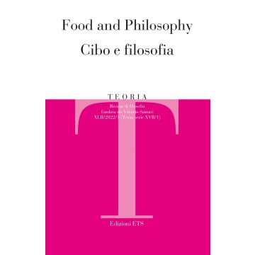 Teoria. Rivista di filosofia (2022). Vol. 1: Food and philosophy-Cibo e filosofia