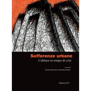 Sofferenze urbane. L'abitare in tempo di crisi