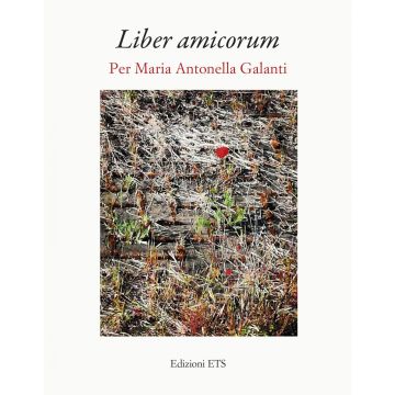 Liber amicorum. Per Maria Antonella Galanti