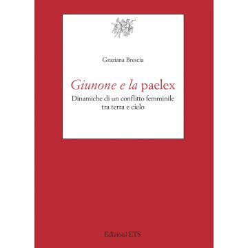 Giunone e la paelex. Dinamiche di un conflitto femminile tra terra e cielo