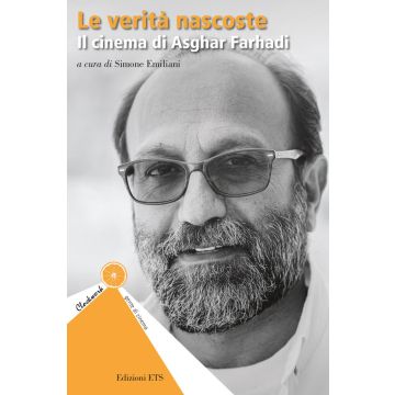 Le verità nascoste. Il cinema di Asghar Farhadi