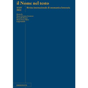 Il nome nel testo. Rivista internazionale di onomastica letteraria (2022). Vol. 24
