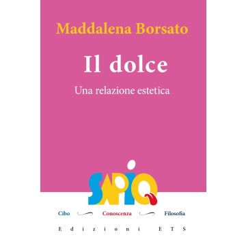 Il dolce. Una relazione estetica
