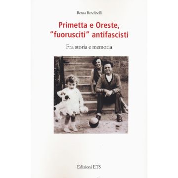 Primetta e Oreste «fuoriusciti» antifascisti