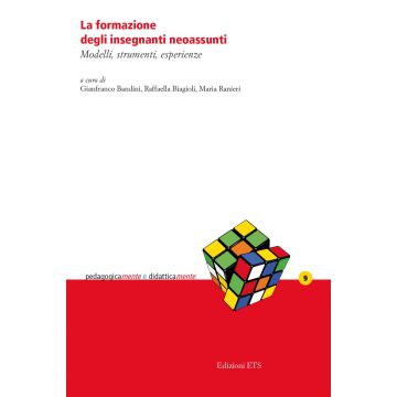 La formazione degli insegnanti neoassunti. Modelli, strumenti, esperienze