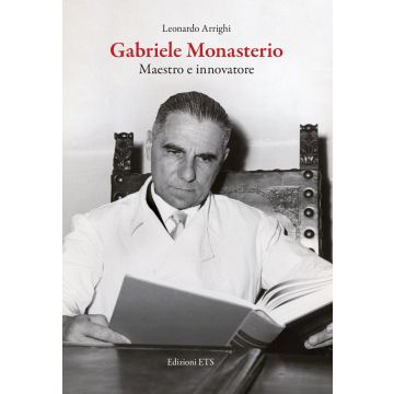 Gabriele Monasterio. Maestro e innovatore