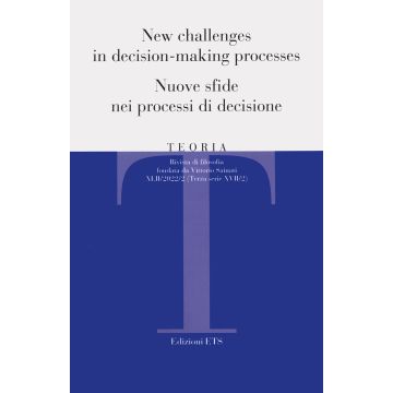 Teoria. Rivista di filosofia (2022). Vol. 2: New challenges in decision-making processes-Nuove sfide nei processi di decisione