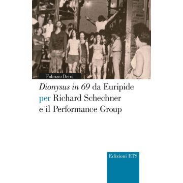Dionysus in 69 da Euripide per Richard Schechner e il performance group