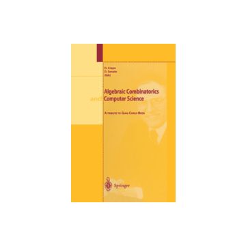 Algebric Combinatorics And Computer Science. A Tribute To Gian Carlo Rota - Crapo Henry; Senato Domenico - Springer Verlag Italia - 9788847000780