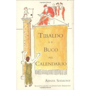 Tibaldo E Il Buco Nel Calendario - Shimony Abner - Springer Verlag Italia - 9788847000803