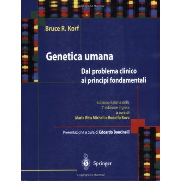 Genetica umana. Dal problema clinico ai principi fondamentali [Korf - Springer Verlag]