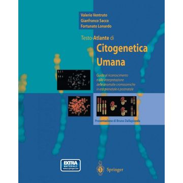 Testo-Atlante di Citogenetica Umana. Guida al riconoscimento ed alla interpretazione delle aberrazioni cromosomiche in età prenatale e post-natale + CD ROM  [Ventruto - Springer Verlag]