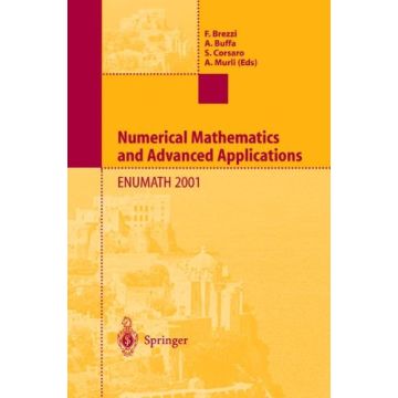 Numerical Mathematics And Advanced Applications - Brezzi F. ; Buffa A. ; Corsaro S.  - Springer Verlag Italia - 9788847001800