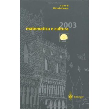 Matematica E Cultura 2003. Con Cd-rom - Emmer M.  - Springer Verlag Italia - 9788847002104