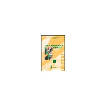 Fisica Matematica Discreta - Degli Esposti Mirco; Graffi Sergio - Springer Verlag Italia - 9788847002128