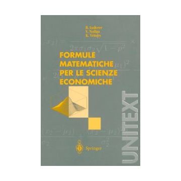 Formule Matematiche Per Le Scienze Economiche - Luderer B.; Nollau V.; Vetters K. - Springer Verlag Italia - 9788847002241