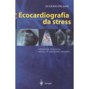 Ecocardiografia da Stress 4/ed. (...Risonanza Cardiaca da stress) [Eugenio Picano - Springer Verlag]