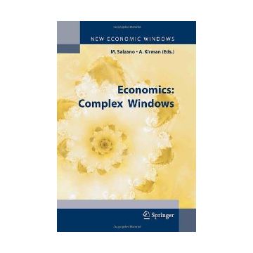 Economics. A Complex Windows - Salzano M. ; Kirman A.  - Springer Verlag Italia - 9788847002791