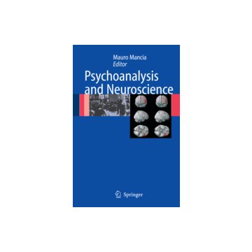 Psychoanalysis And Neuroscience - Mancia Mauro - Springer Verlag Italia - 9788847005501