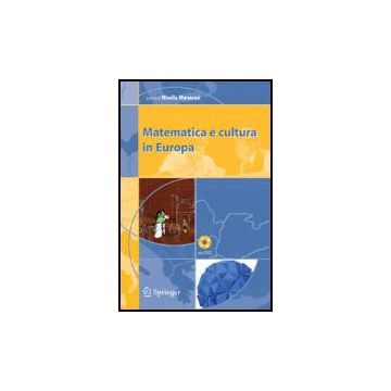 Matematica E Cultura In Europa - Manaresi M.  - Springer Verlag Italia - 9788847003460