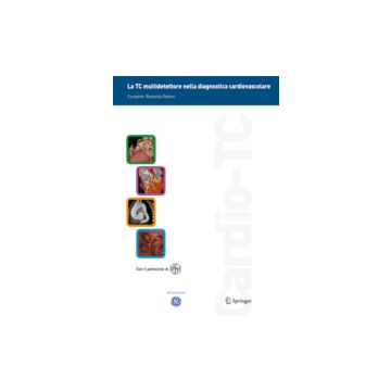 La Tc Multidetettore Nella Diagnostica Cardiovascolare. Opera Multimediale Di  Aggiornamento E Formazione Sulla Cardio-tc  - Fattori Rossella - Springer Verlag Italia - 9788847005167
