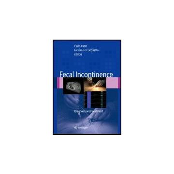 Fecal Incontinence: Diagnosis And Treatment - Ratto C. ; Doglietto G. B.  - Springer Verlag Italia - 9788847006379